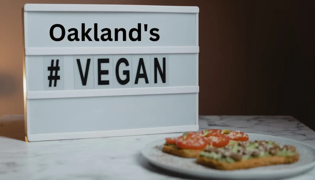 Oakland's Vegan Vegetarian Delights