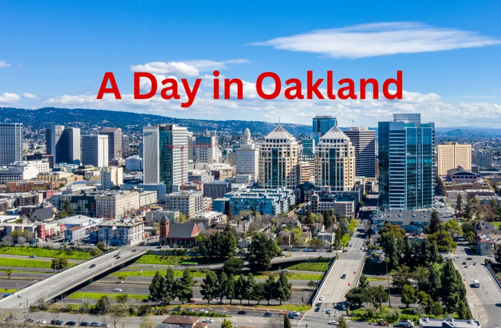 A Day in Oakland