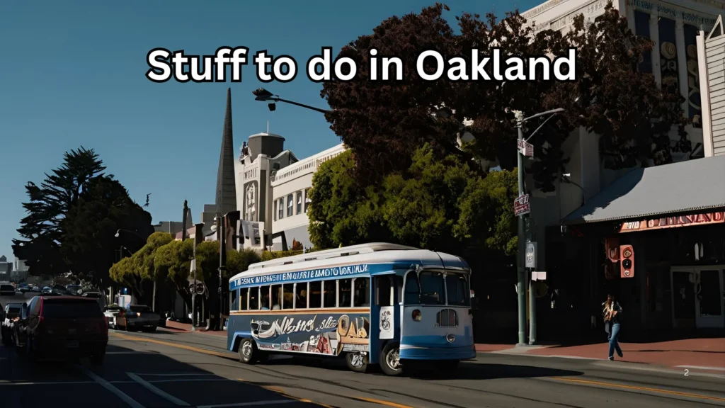 stuff to do in Oakland