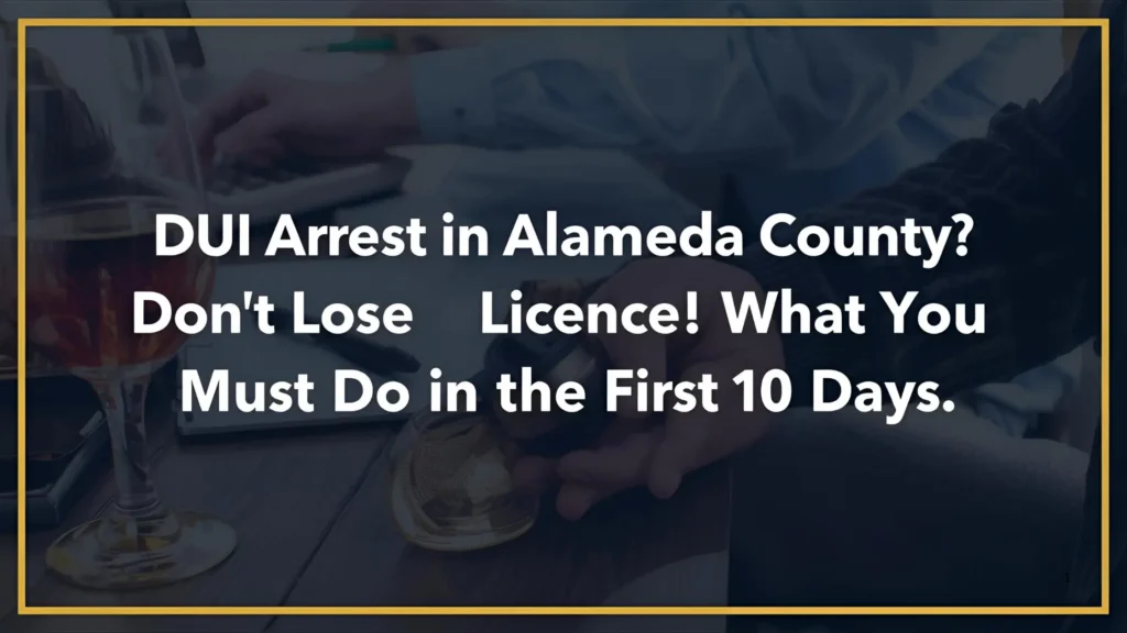 How to Request a DMV Hearing After a DUI Arrest in Alameda County